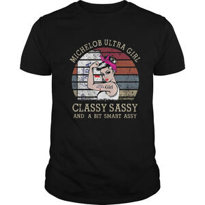Michelob Ultra Girl Classy Sassy And A Bit Smart Assy Shirt
